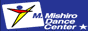 M.MISHIRO Dance Center ��