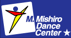 M.MISHIRO Dance Center